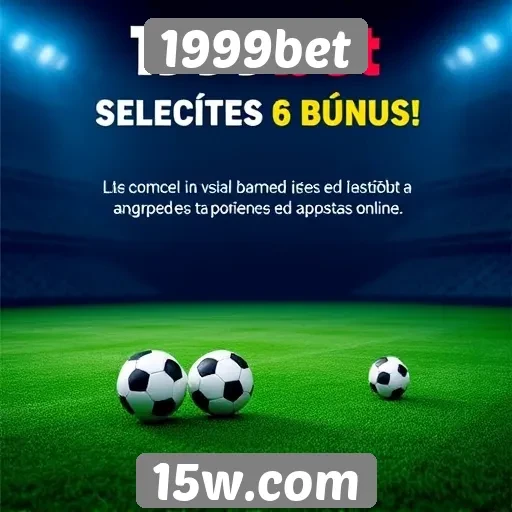 Promoções e bônus oferecidos pelo 1999bet